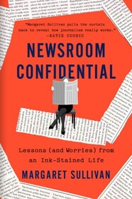 Newsroom Confidential: Lessons 'and Worries' from an Ink-Stained Life
