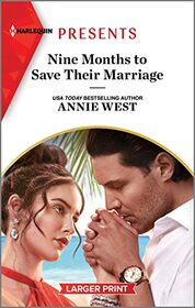 Nine Months to Save Their Marriage (Harlequin Presents, No 4137) (Larger Print)