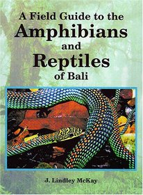 Field Guide to the Amphibians And Reptiles of Bali