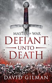 Defiant Unto Death (Master of War)