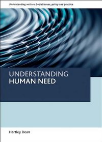 Understanding Human Need: Social Issues, Policy and Practice (Understanding Welfare: Social Issues, Policy and Practice)