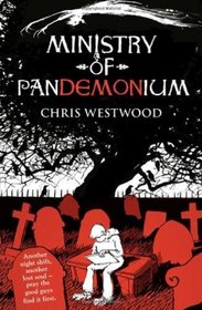 Ministry of Pandemonium. by Chris Westwood