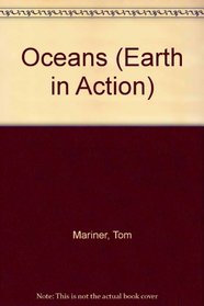 Oceans (Earth in Action)