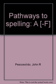 Pathways to spelling: A [-F]