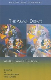 The Aryan Debate (Oxford  in India Readings)