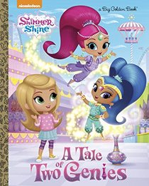A Tale of Two Genies (Shimmer and Shine) (a Big Golden Book)