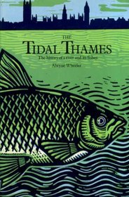 Tidal Thames: History of a River and Its Fishes