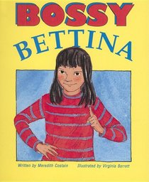 Bossy Bettina (Literacy 2000 Satellites: Stage 3)