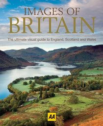 Images of Britain: The Ultimate Visual Guide to England, Scotland and Wales (Aa)