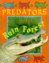 Predators in the Rainforest (Deep in the Rain Forest S.)