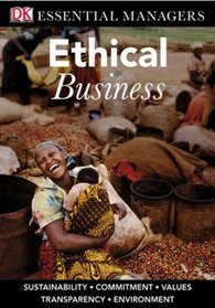 Ethical Business (DK Essential Managers)