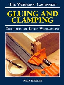 Gluing and clamping (Workshop Companion (Reader's Digest))