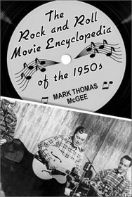 The Rock and Roll Movie Encyclopedia of the 1950s