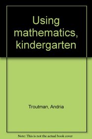 Using mathematics, kindergarten