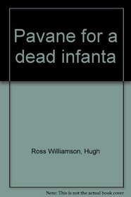 Pavane for a dead infanta