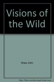 Visions of the Wild: A Photographic Viewpoint