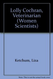 Lolly Cochran, Veterinarian (Women Scientists)