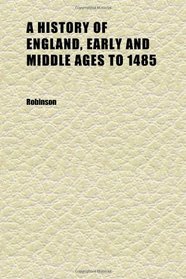 A History of England, Early and Middle Ages to 1485