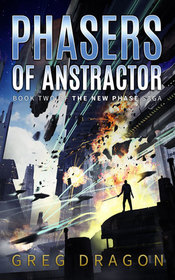 Phasers of Anstractor (New Phase, Bk 2)