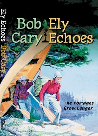 Ely Echoes: The Portages Grow Longer (Minnesota)