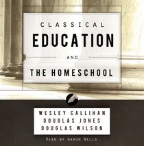 Classical Education & the Homeschool AudioBook
