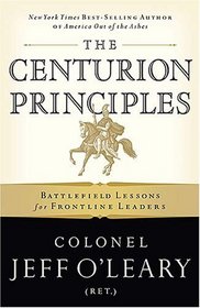 Centurion Principles, The: Battlefield for Frontline Leaders