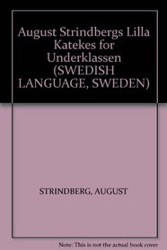 August Strindbergs Lilla Katekes for Underklassen (SWEDISH LANGUAGE, SWEDEN)