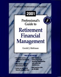 Professional's Guide to Retirement Financial Management: 2001 (Professional's Guide to Retirement Financial Management W/CD)