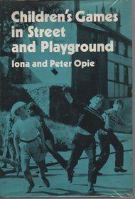 Children's Games in Street and Playground: Chasing, Catching, Seeking, Hunting, Racing, Dueling, Exerting, Daring, Guessing, Acting, and Pretending.