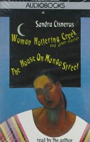 Woman Hollering Creek and The House on Mango Street