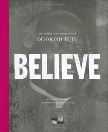 Believe:  The Words and Inspiration of Archbishop Desmond Tutu (Me-We)