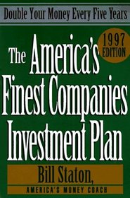 The America's Finest Companies Investment Plan 1997: Double Your Money Every Five Years