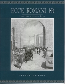 Ecce Romani: Language Activity Book 1-B : Rome at Last