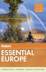 Fodor's Essential Europe: The Best of 24 Exceptional Countries (Travel Guide)