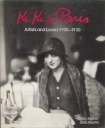 Ki Ki's Paris: Artists and Lovers 1900-1930