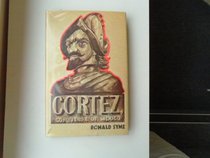Cortes, Conqueror of Mexico
