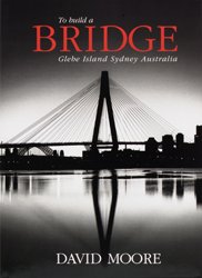 To build a bridge, Glebe Island, Sydney, Australia