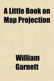 A Little Book on Map Projection
