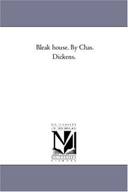 Bleak House: with illustrations, from designs by Phiz [pseud.] and Cruikshank