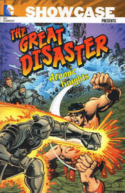 Showcase Presents: The Great Disaster, Featuring the Atomic Knights, Vol 1