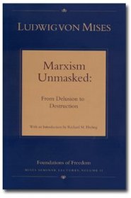 Marxism Unmasked: From Delusion to Destruction (Foundations of Freedom, II)