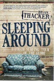 Sleeping Around: A Couch Surfing Tour of the Globe