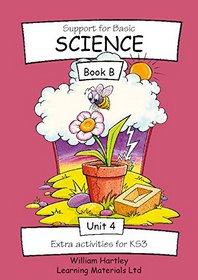 Support for Basic Science: Extra Activities for KS3 Bk. 4B