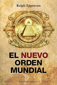 El nuevo orden mundial (Spanish Edition)
