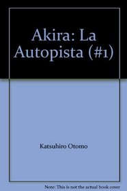 Akira: La Autopista (#1)