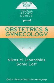 Digging Up the Bones: Obstectrics  Gynecology