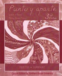 Punto Y Aparte: Spanish in Review Moving Toward Fluency (Custom edition for Northern Illinois University)