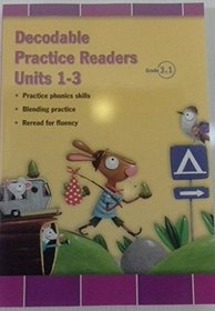 READING 2011 DECODABLE PRACTICE READERS:UNITS 1,2 AND 3 GRADE 3