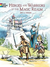 Heroes and Warriors of the Magic Realm (Dover Pictorial Archives)