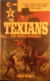 The Horse Marines (Texians Series, No. 2)